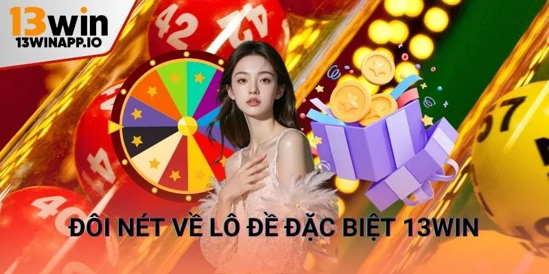 Đôi nét về lô đề đặc biệt 13WIN