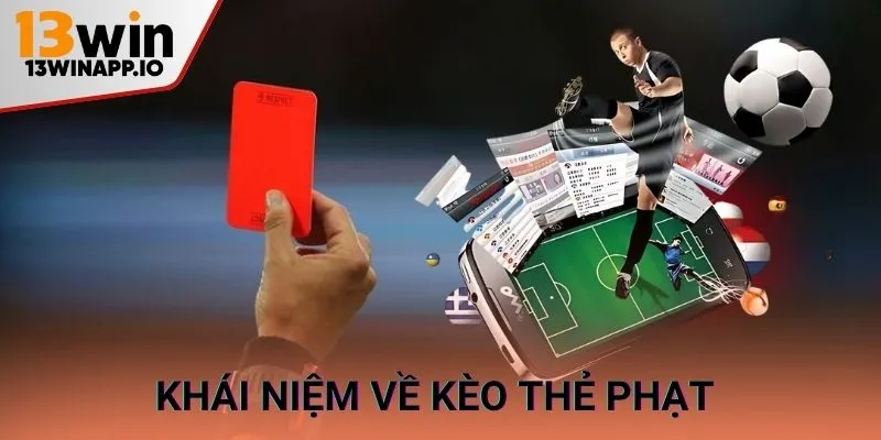 Khái niệm về kèo thẻ phạt