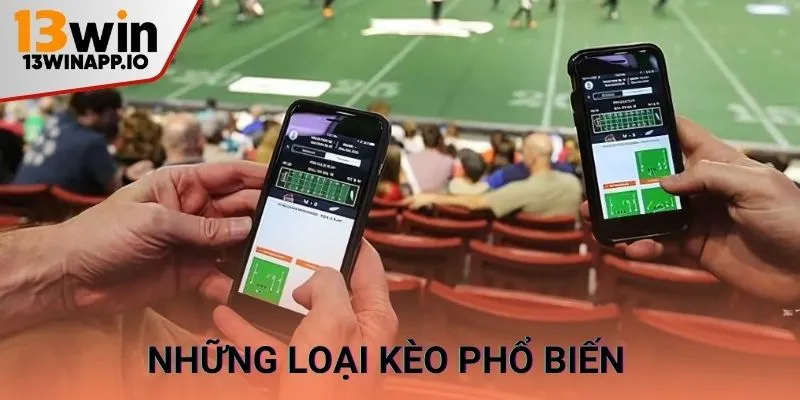 Những loại kèo phổ biến