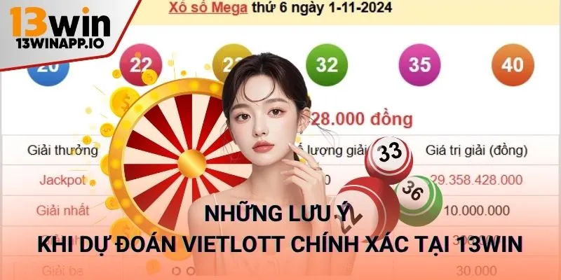 Những lưu ý khi dự đoán Vietlott chính xác tại 13WIN