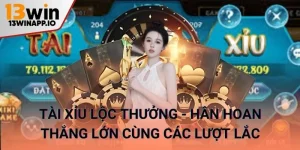 Tài xỉu lộc thưởng 13win