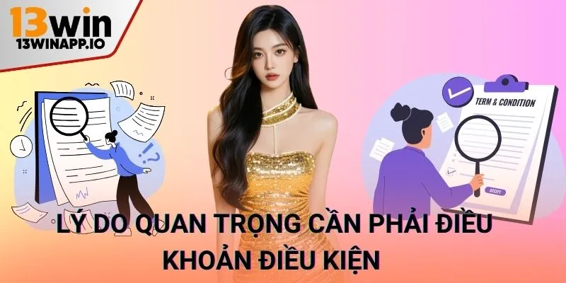 Lý do quan trọng cần phải điều khoản điều kiện